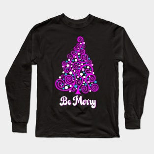 Doodle Christmas Tree "Be Merry" - Barbie Style Colors, Long Sleeve T-Shirt